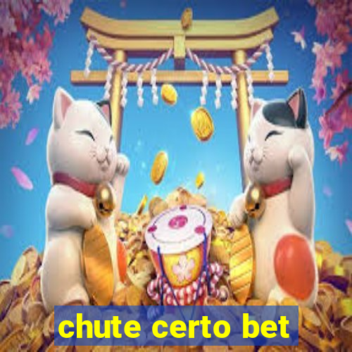 chute certo bet